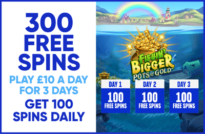 300 Free Spins, Play £10 a day for 3 days, Get 100 spins daily 